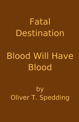 bokomslag Fatal Destination - Blood Will Have Blood