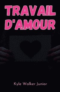 bokomslag Travail d'amour