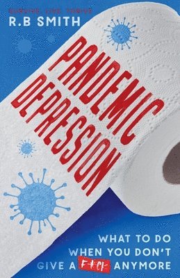R B Smith - Pandemic Depression, Häftad