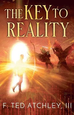F Ted Atchley, F. Ted Atchley - Key to Reality, Häftad