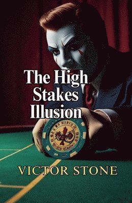 bokomslag High Stakes Illusion