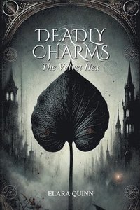 bokomslag Deadly Charms