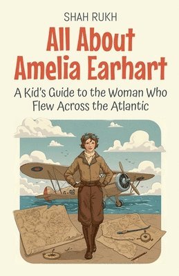 bokomslag All About Amelia Earhart
