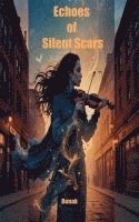 bokomslag Echoes of Silent Scars