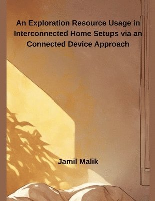Exploration Resource Usage in Interconnected Home Setups via an Connected Device Approach