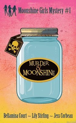 bokomslag Murder & Moonshine