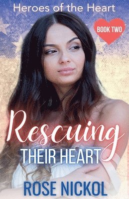 bokomslag Rescuing Their Love Heroes of the Heart Book Two