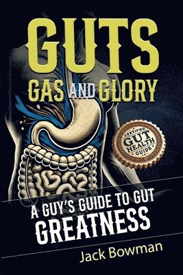 Jack Bowman - Guts, Gas, and Glory, Häftad