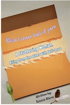 Rebeca Rodriguez, Tezzie Riera - Elisa's inner Ball of Yarn A Stuttering Woman,, Häftad