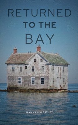 Returned to the Bay 1