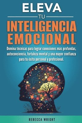 Rebecca Wright - Eleva tu Inteligencia Emocional, Häftad