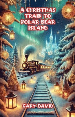 Christmas Train to Polar Bear Island