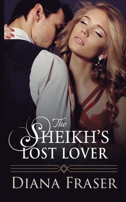Diana Fraser - Sheikh's Lost Lover, Häftad