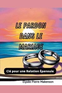 bokomslag Pardon Dans Le Mariage