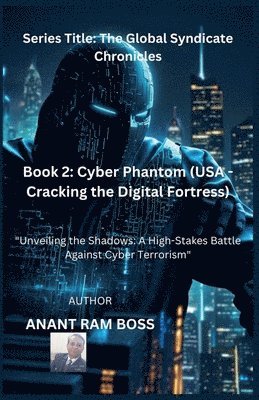 bokomslag Cyber Phantom (USA - Cracking the Digital Fortress)