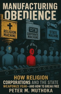 bokomslag Manufacturing Obedience