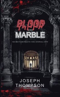 bokomslag Blood and Marble