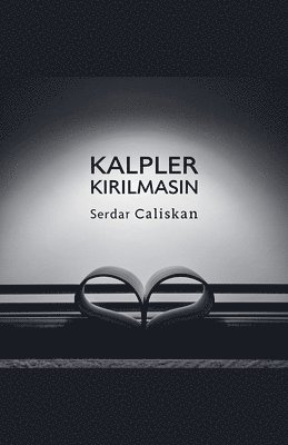 Kalpler Kirilmasin 1