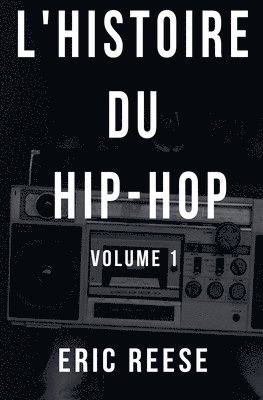 bokomslag L'histoire du Hip-Hop
