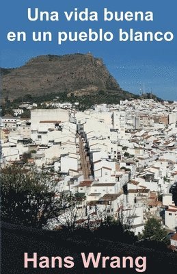 bokomslag Una vida buena en ub pueblo blanco