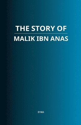 Maa, MAA - Story of Malik ibn Anas, Häftad