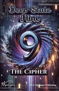bokomslag Deep State Nine, The Cipher