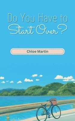 Do You Have to Start Over? 1