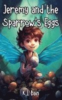 bokomslag Jeremy and the Sparrow's Eggs