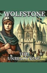 bokomslag Wolfstone the Unready King