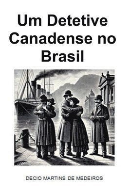 bokomslag Um Detetive Canadense no Brasil