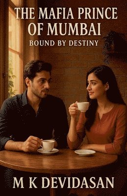 bokomslag The Mafia Prince of Mumbai - Bound by Destiny