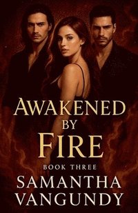 bokomslag Awakened By Fire