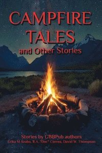 bokomslag Campfire Tales and Other Stories