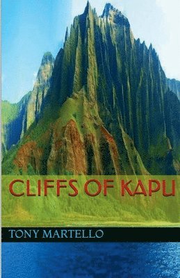 Tony Martello - Cliffs of Kapu, Häftad