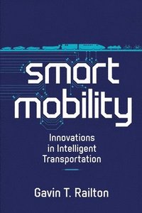 bokomslag Smart Mobility: Innovations in Intelligent Transportation