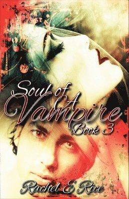 Soul of A Vampire Book 3