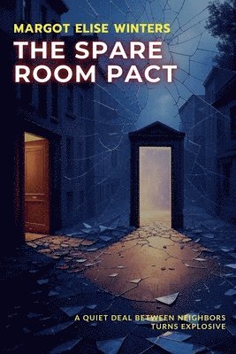 The Spare Room Pact: A Quiet Deal Between Neighbors Turns Explosive 1