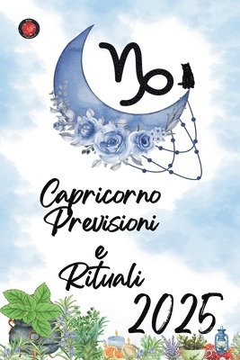 Capricorno Previsioni e Rituali 2025 1