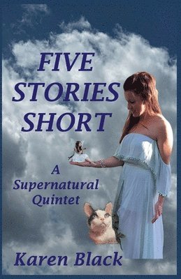 Five Stories Short, A Supernatural Quintet