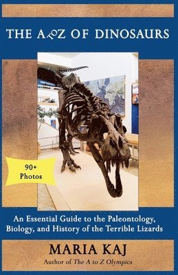 The A to Z of Dinosaurs 1