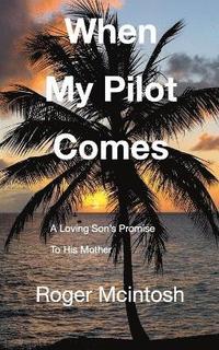 bokomslag When My Pilot Comes