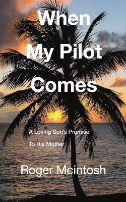 bokomslag When My Pilot Comes