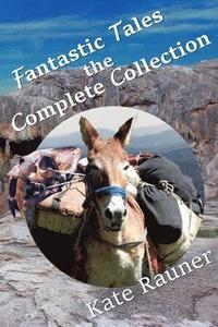 bokomslag Fantastic Tales the Complete Collection
