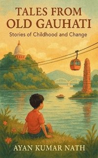 bokomslag Tales from Old Gauhati