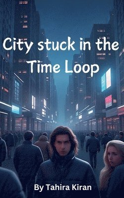 bokomslag City stuck in the Time Loop