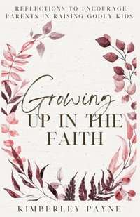 bokomslag Growing Up in the Faith