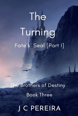 bokomslag The Turning - Fate's Seal (Part I) The Brothers of Destiny - Book Three