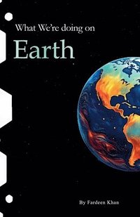 bokomslag What We're doing on Earth