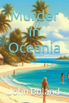 John Boland - Murder in Oceania, Häftad