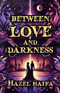 bokomslag Between Love and Darkness